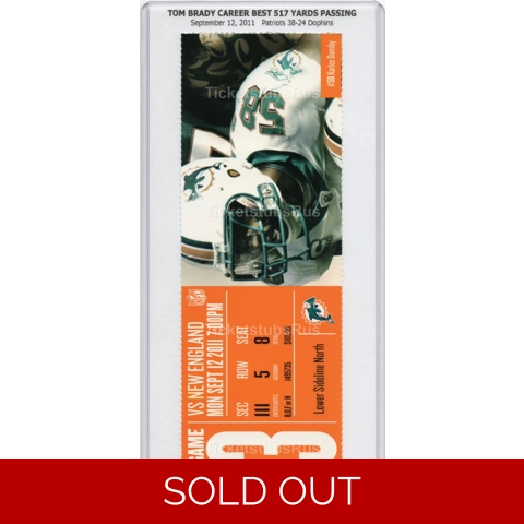 Tom Brady 517 YARDS PASSING NFL RECORD 2011 Dolphins Patriots 9/12 Full Ticket